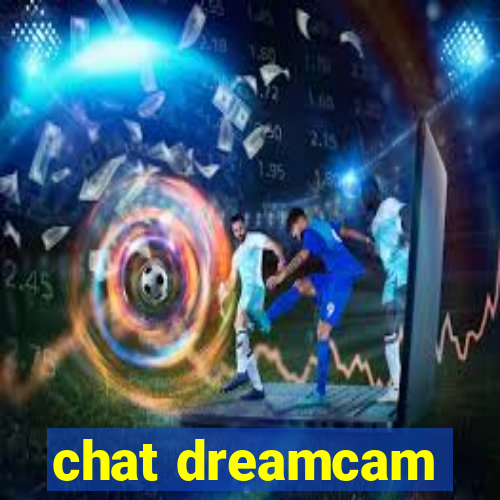 chat dreamcam